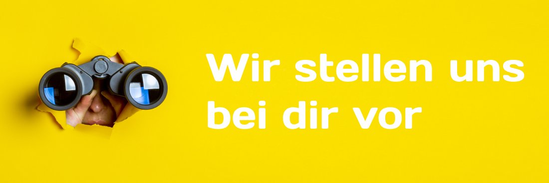 Wir stellen uns bei dir vor